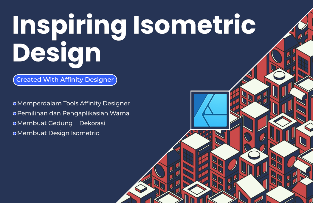 Kelas Inspiring Isometric Design Created With Affinity Designer di BuildWithAngga